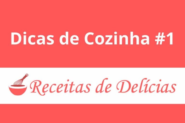 Dicas de Cozinha #1